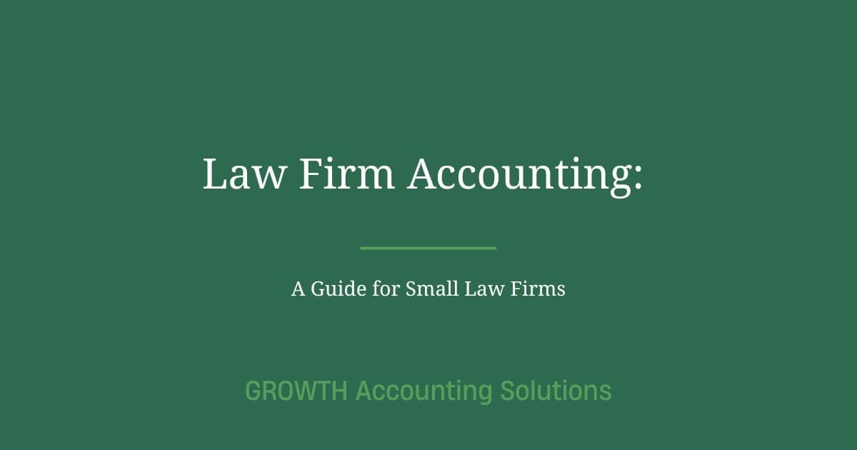 Small law firm accounting guide covering IOLTA trust accounts and bar compliance