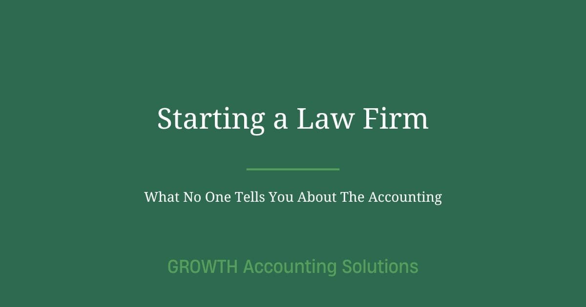 Starting a law firm accounting guide covering IOLTA accounts QuickBooks setup and bar compliance
